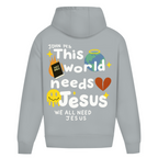This world needs Jesus (BACKPRINT)