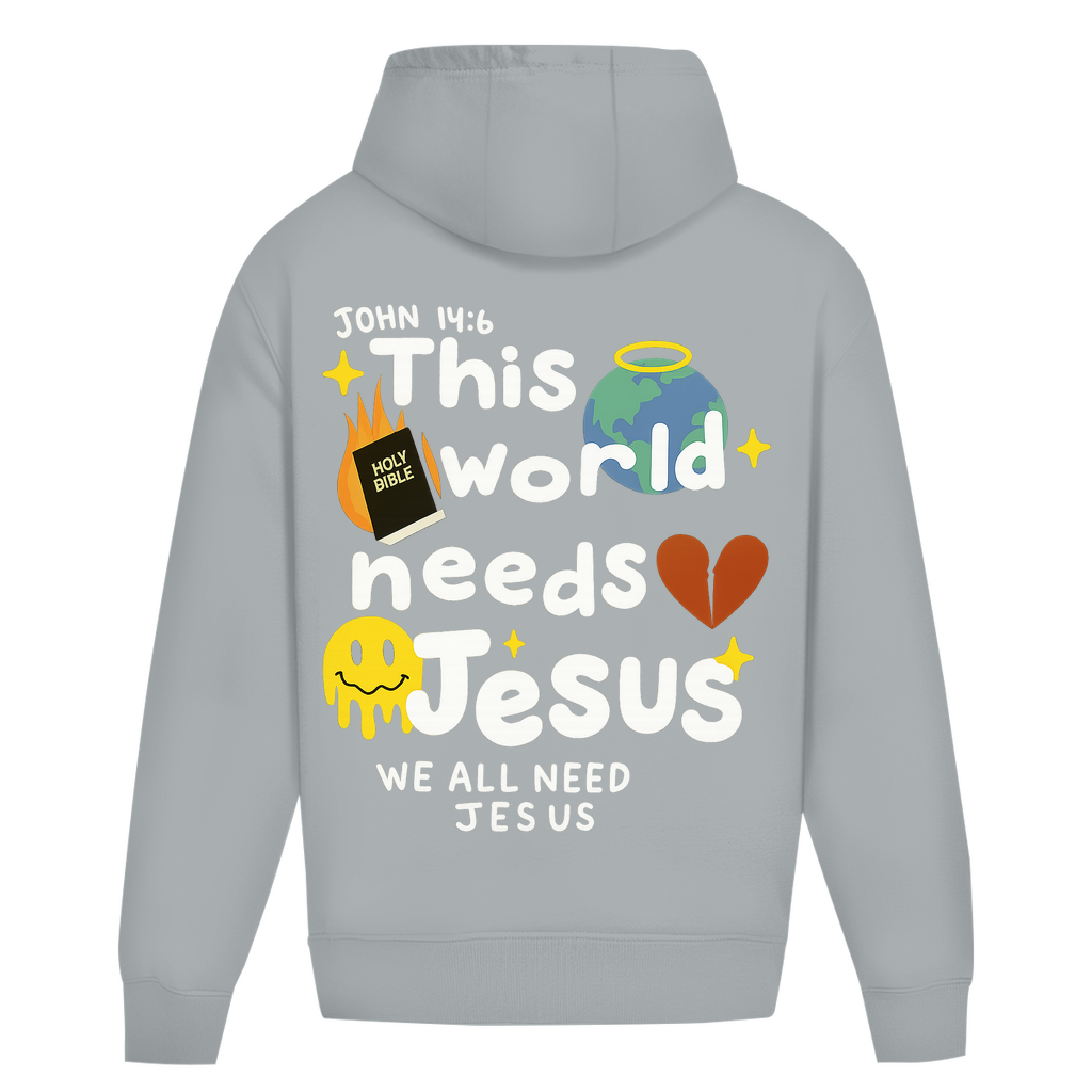 This world needs Jesus (BACKPRINT)