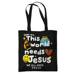 This world needs Jesus