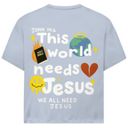 This world needs Jesus (BACKPRINT)