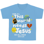 This world needs Jesus