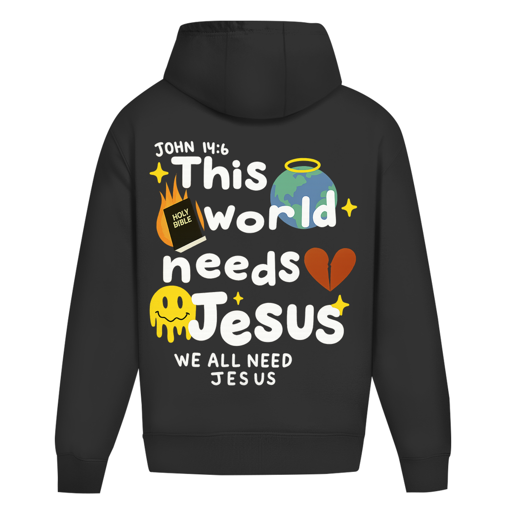 This world needs Jesus (BACKPRINT)