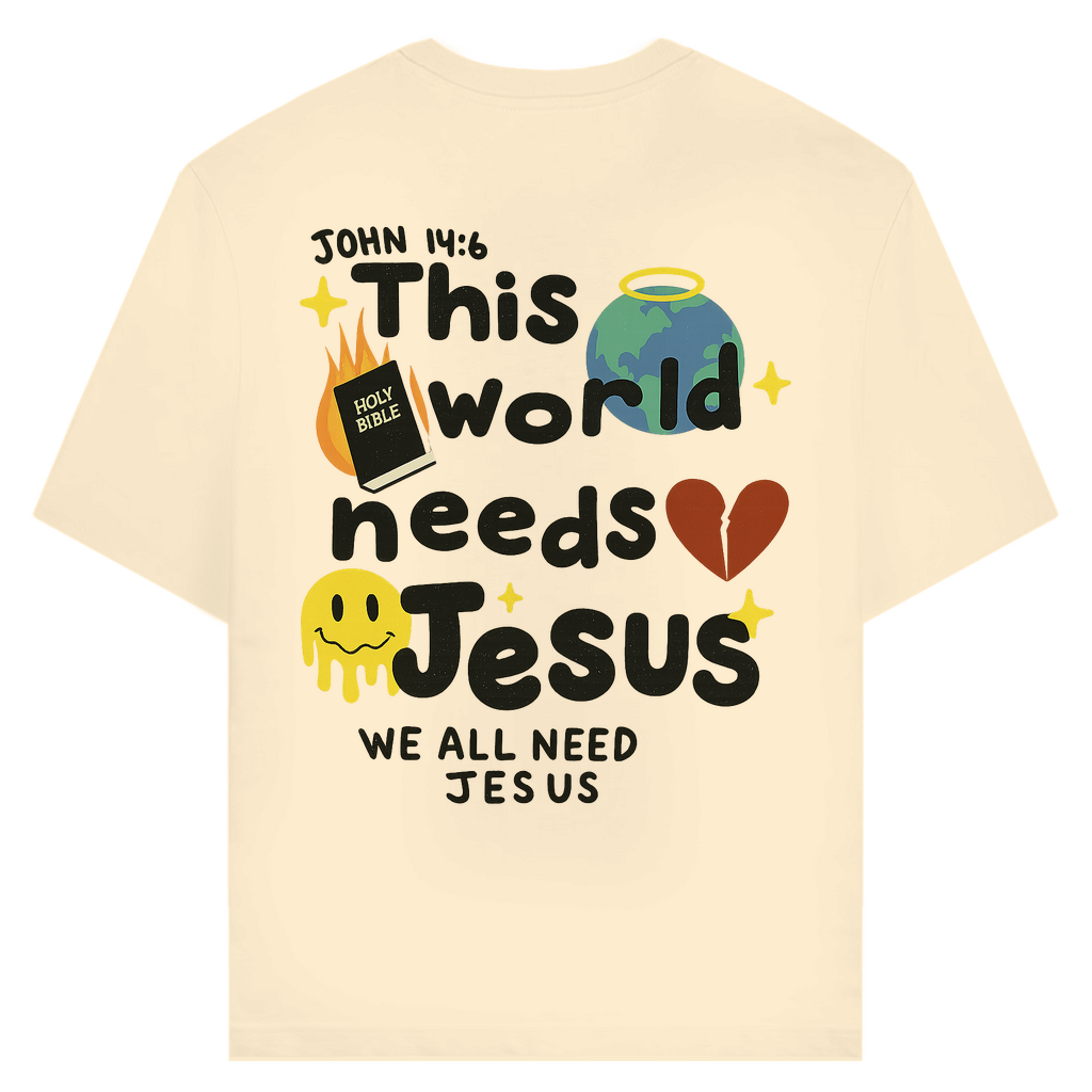 This world needs Jesus (BACKPRINT)