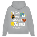 This world needs Jesus (BACKPRINT)