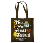 This world needs Jesus