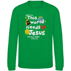 This world needs Jesus