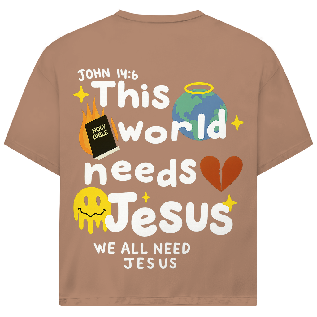 This world needs Jesus (BACKPRINT)